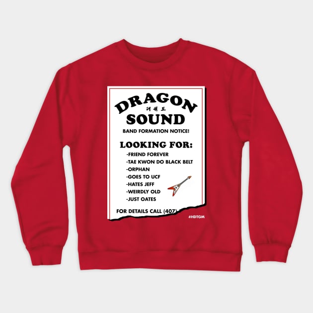 Dragon Sound Band Recruitment Crewneck Sweatshirt by How Did This Get Made?